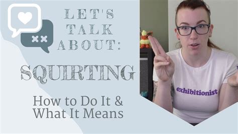 squirt da|Let’s talk about squirting .